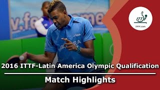 【動画】OLIVARES Felipe VS CAMPOS Jorge 2016年ITTF  - ラテンアメリカのオリンピック予選トーナメント 準決勝
